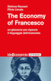 The economy of Francesco. Un glossario per riparare il linguaggio dell'economia